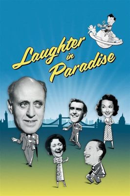 Laughter in Paradise! A 1967 Satirical Comedy Examining Class Structures and Human Nature with Hilarious Results